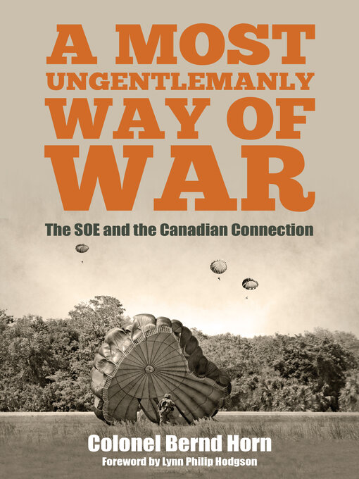 Title details for A Most Ungentlemanly Way of War by Bernd Horn - Available